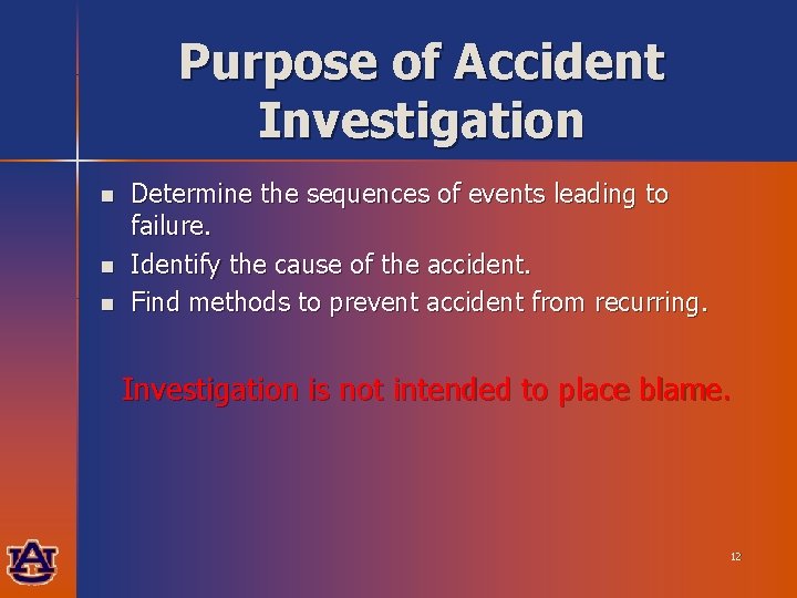 Purpose of Accident Investigation n Determine the sequences of events leading to failure. Identify