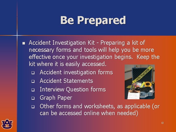 Be Prepared n Accident Investigation Kit - Preparing a kit of necessary forms and