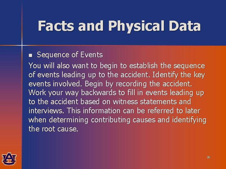 Facts and Physical Data Sequence of Events You will also want to begin to