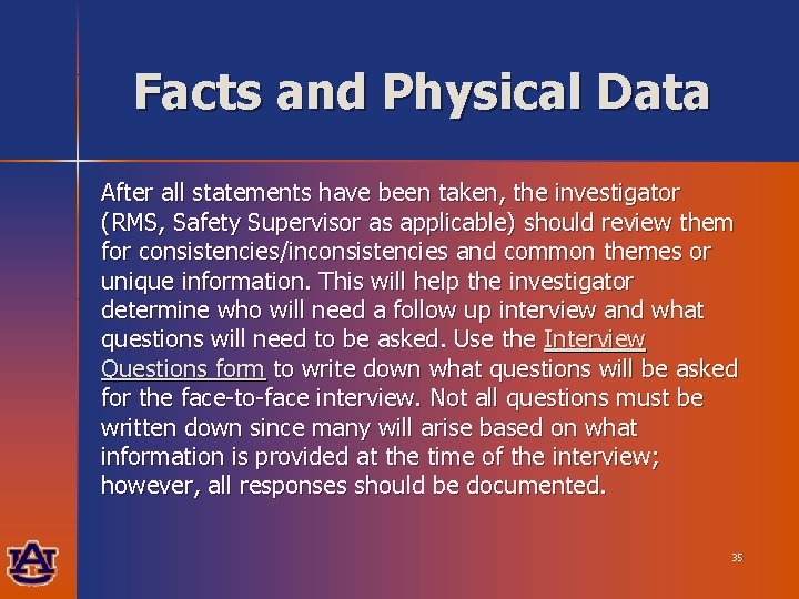 Facts and Physical Data After all statements have been taken, the investigator (RMS, Safety