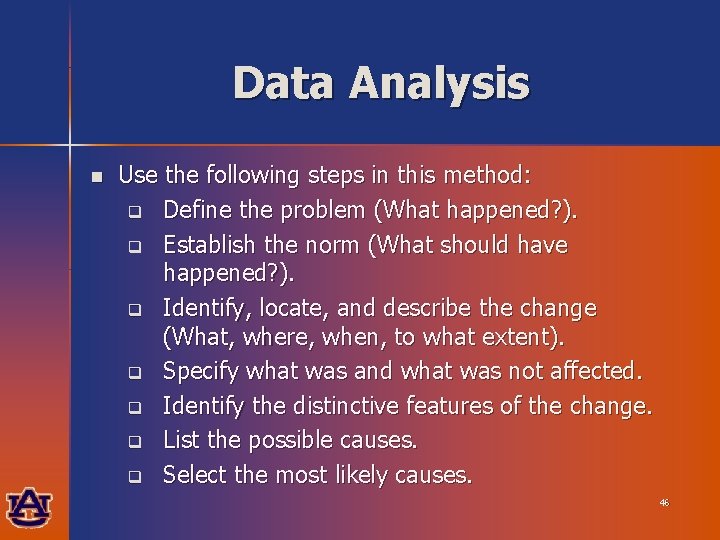 Data Analysis n Use the following steps in this method: q Define the problem