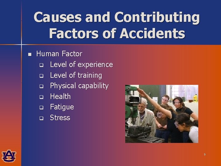 Causes and Contributing Factors of Accidents n Human Factor q Level of experience q