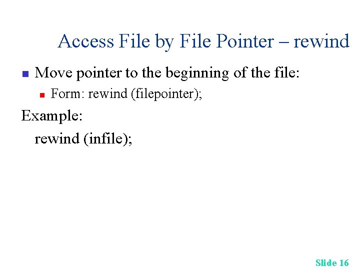 Access File by File Pointer – rewind n Move pointer to the beginning of
