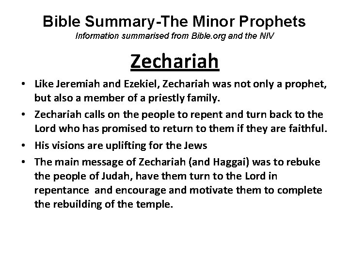 Bible Summary-The Minor Prophets Information summarised from Bible. org and the NIV Zechariah •