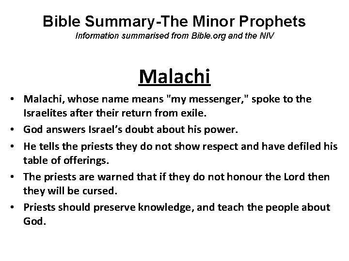 Bible Summary-The Minor Prophets Information summarised from Bible. org and the NIV Malachi •
