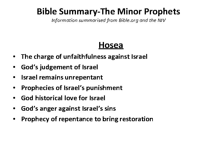 Bible Summary-The Minor Prophets Information summarised from Bible. org and the NIV Hosea •