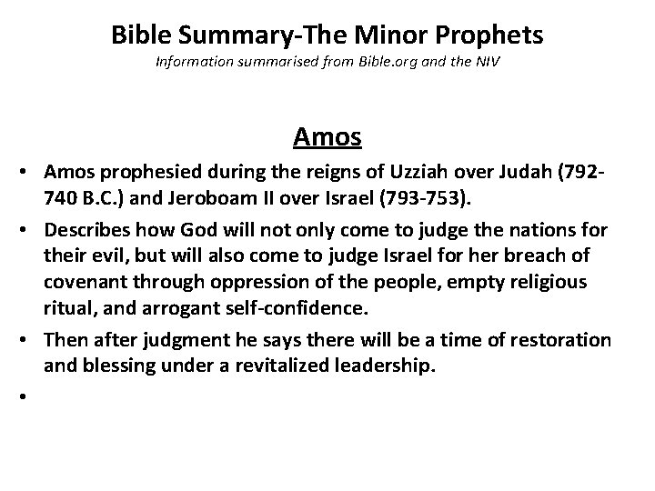 Bible Summary-The Minor Prophets Information summarised from Bible. org and the NIV Amos •