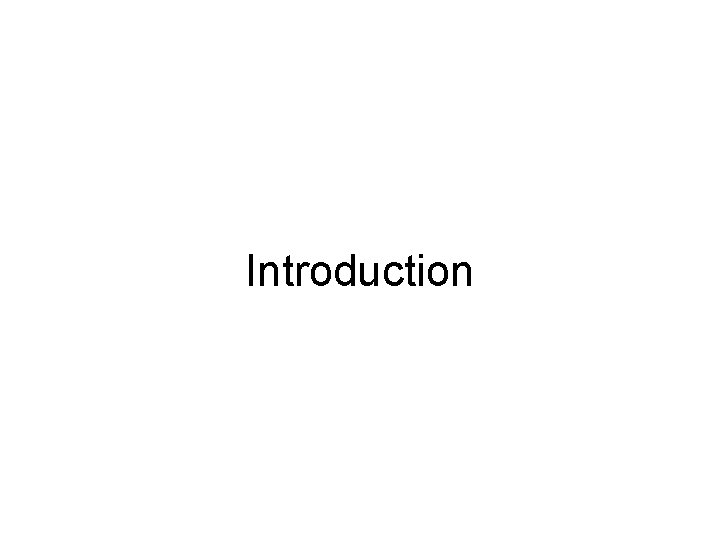 Introduction Introduction