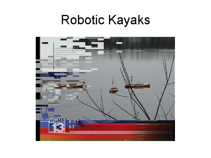 Robotic Kayaks Robotic Kayaks