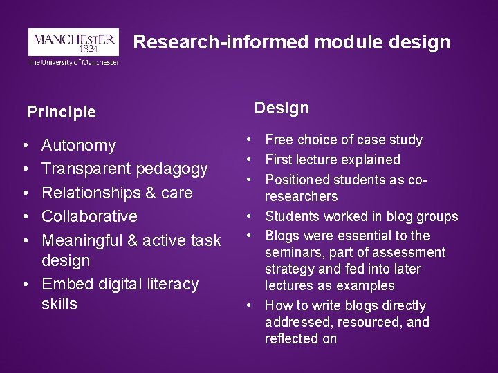 Research-informed module design Principle • • • Autonomy Transparent pedagogy Relationships & care Collaborative Research-informed module design Principle • • • Autonomy Transparent pedagogy Relationships & care Collaborative