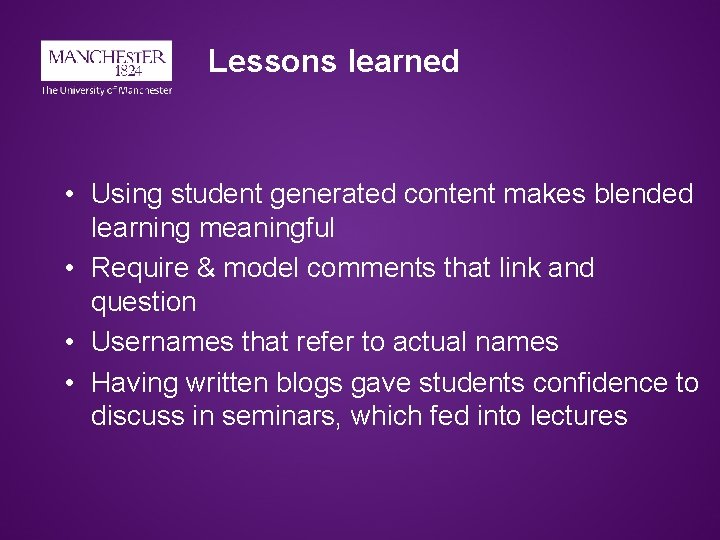 Lessons learned • Using student generated content makes blended learning meaningful • Require & Lessons learned • Using student generated content makes blended learning meaningful • Require &
