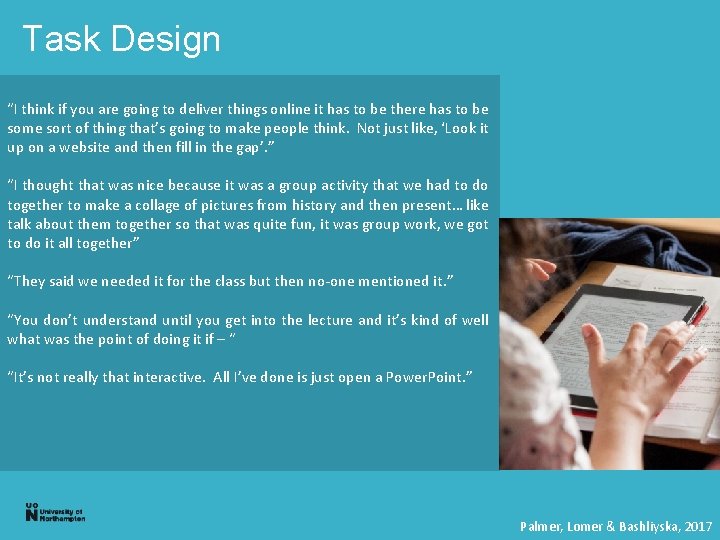 Task Design “I think if you are going to deliver things online it has Task Design “I think if you are going to deliver things online it has