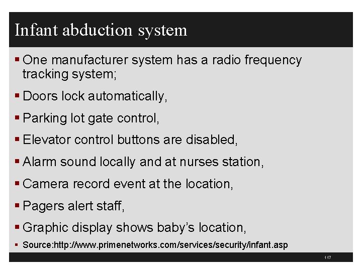 Infant abduction system § One manufacturer system has a radio frequency tracking system; §