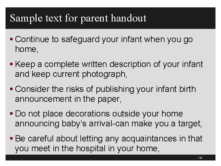 Sample text for parent handout § Continue to safeguard your infant when you go