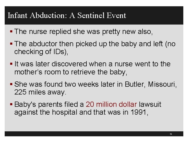 Infant Abduction: A Sentinel Event § The nurse replied she was pretty new also,