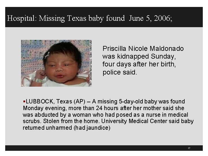 Hospital: Missing Texas baby found June 5, 2006; Priscilla Nicole Maldonado was kidnapped Sunday,