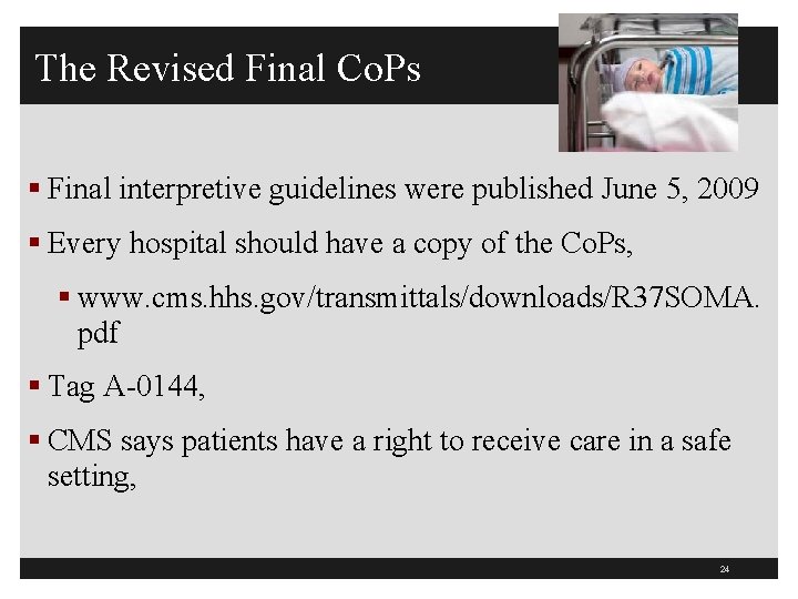 The Revised Final Co. Ps § Final interpretive guidelines were published June 5, 2009