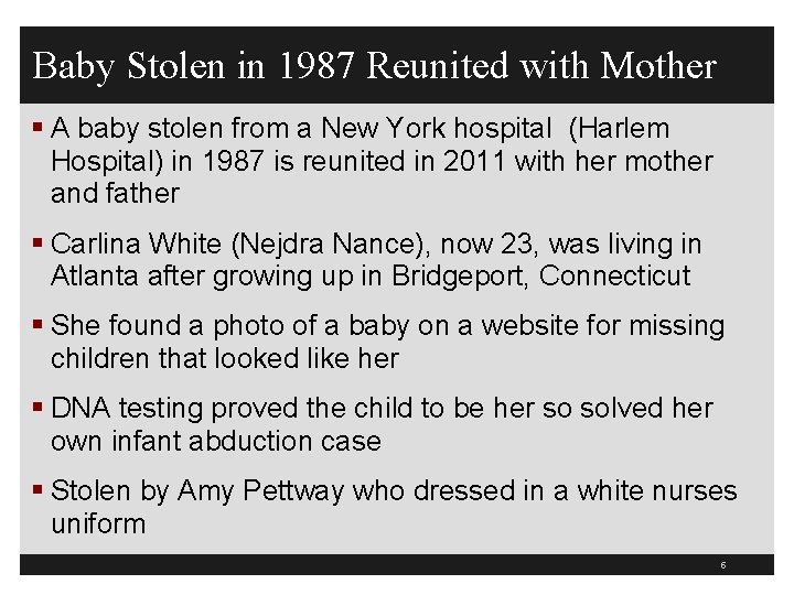 Baby Stolen in 1987 Reunited with Mother § A baby stolen from a New