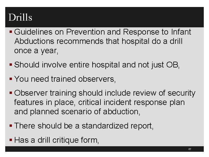 Drills § Guidelines on Prevention and Response to Infant Abductions recommends that hospital do