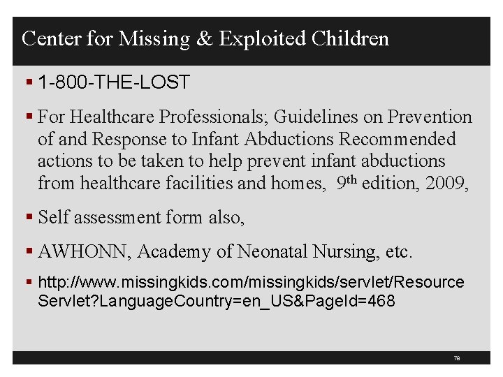 Center for Missing & Exploited Children § 1 -800 -THE-LOST § For Healthcare Professionals;