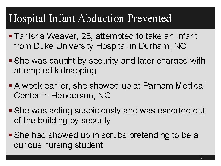 Hospital Infant Abduction Prevented § Tanisha Weaver, 28, attempted to take an infant from