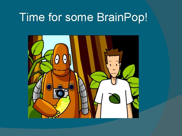 Time for some Brain. Pop! 