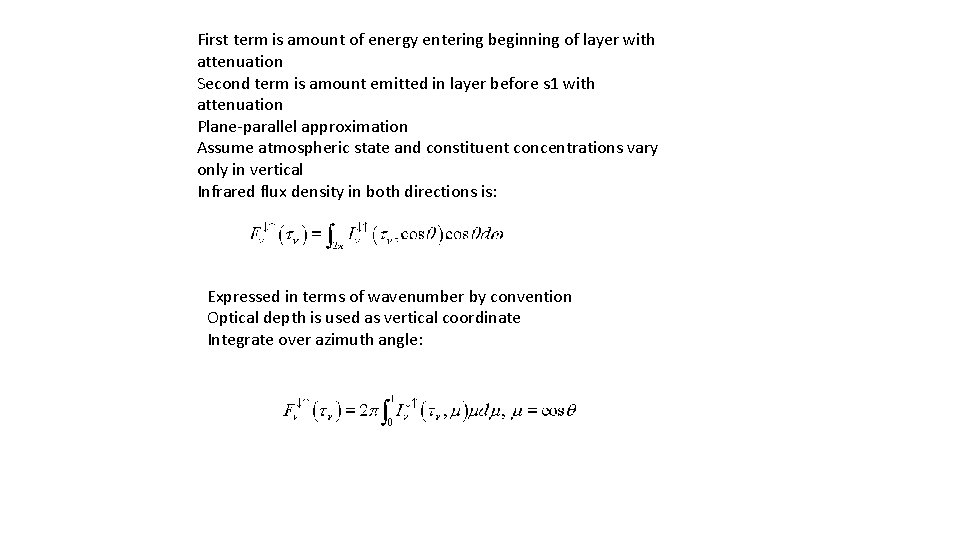 First term is amount of energy entering beginning of layer with attenuation Second term