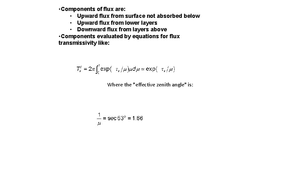  • Components of flux are: • Upward flux from surface not absorbed below