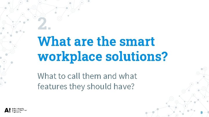 2. What are the smart workplace solutions? What to call them and what features