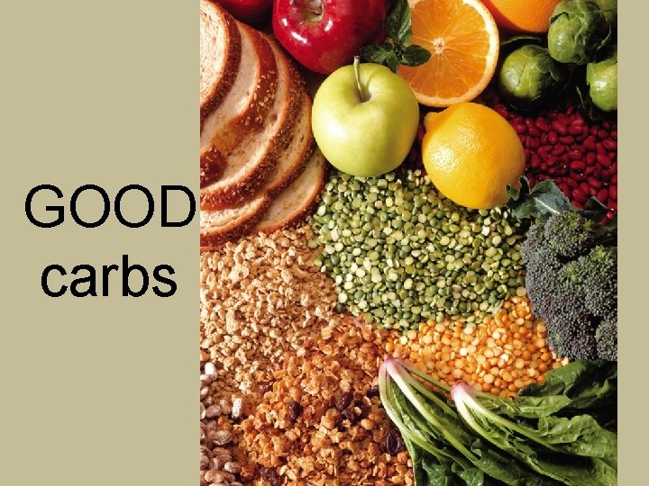 GOOD carbs 