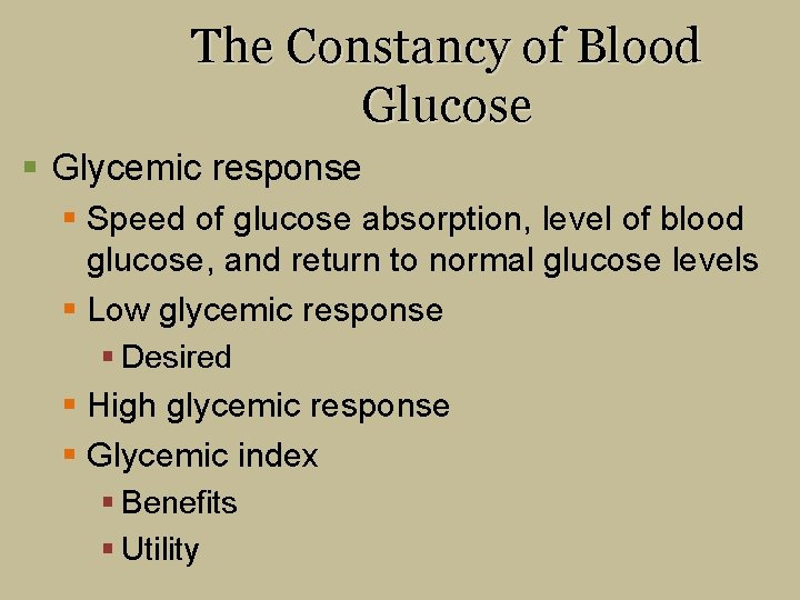 The Constancy of Blood Glucose § Glycemic response § Speed of glucose absorption, level