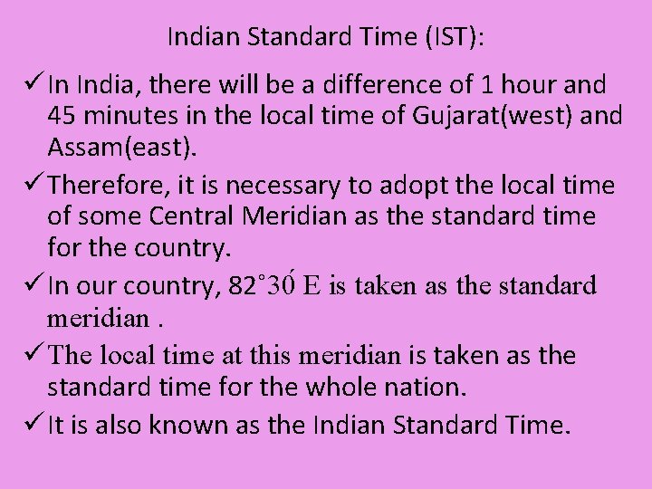 Indian Standard Time (IST): ü In India, there will be a difference of 1