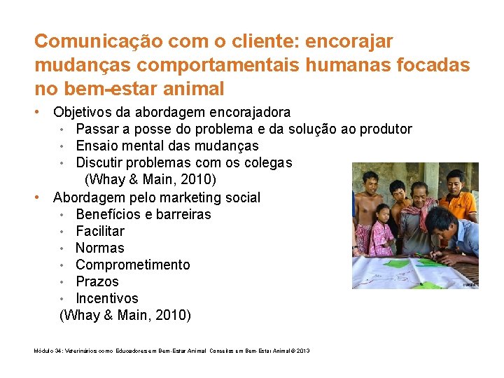 Comunicação com o cliente: encorajar mudanças comportamentais humanas focadas no bem-estar animal • Objetivos