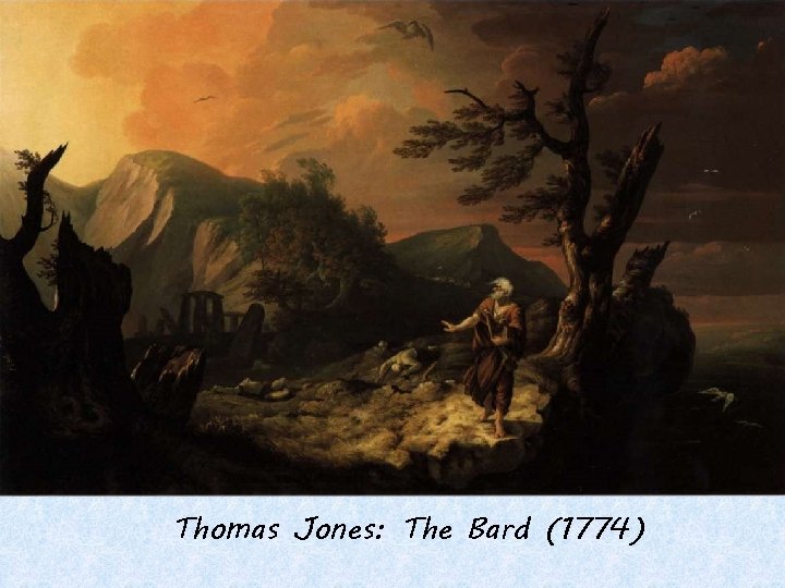 Thomas Jones: The Bard (1774) 