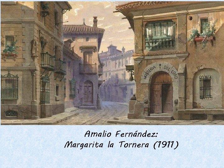 Amalio Fernández: Margarita la Tornera (1911) 