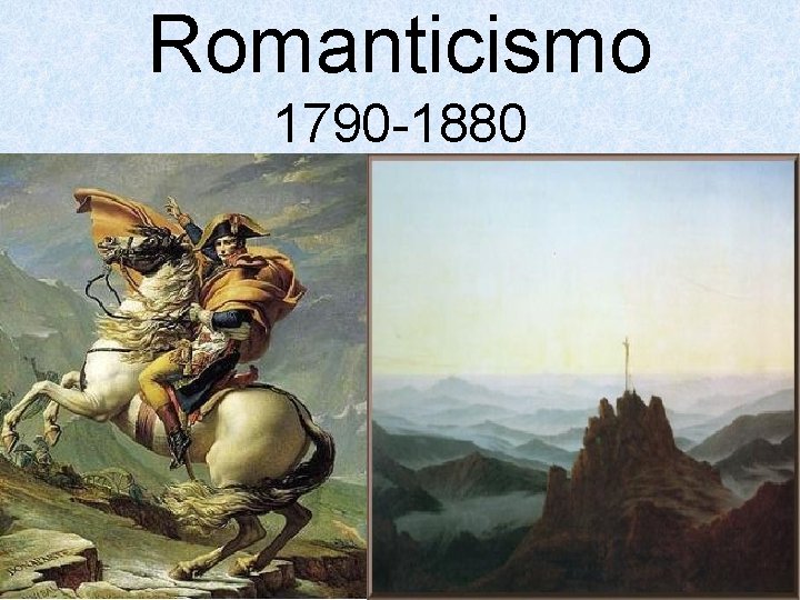 Romanticismo 1790 -1880 