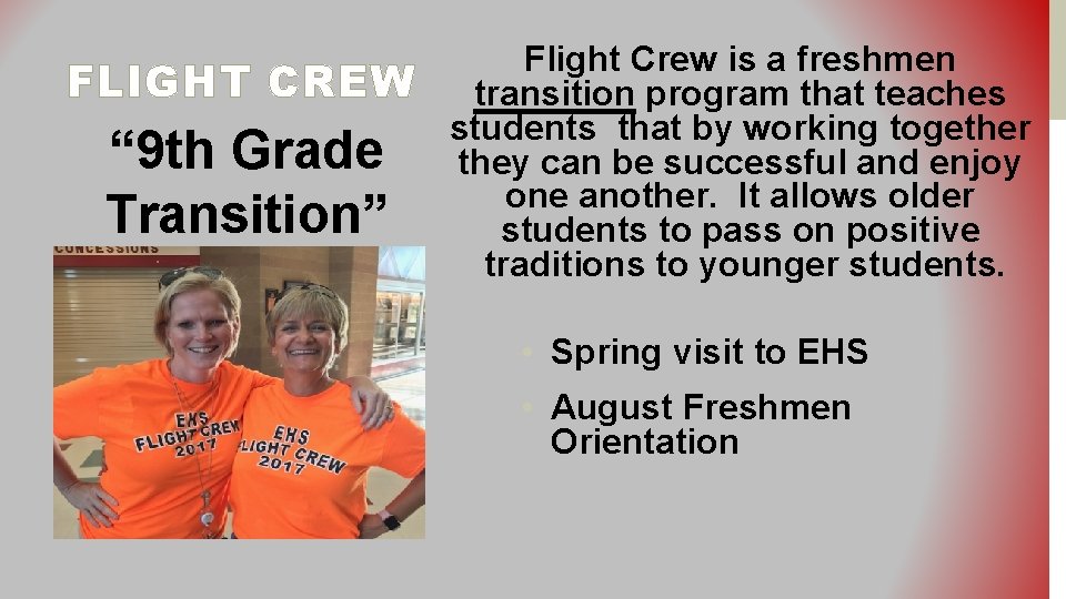 FLIGHT CREW “ 9 th Grade Transition” Flight Crew is a freshmen transition program