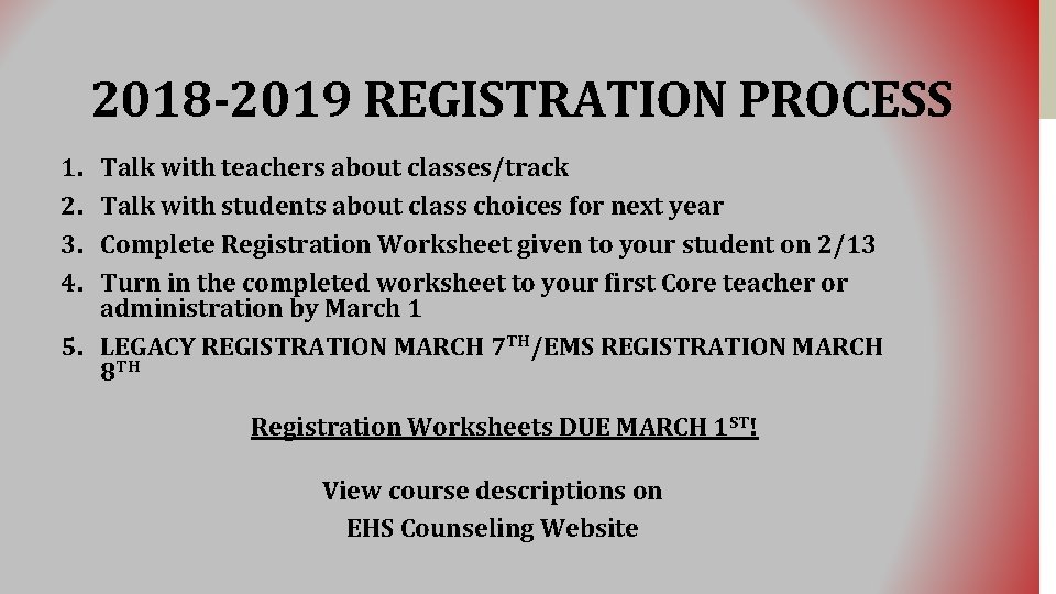 2018 -2019 REGISTRATION PROCESS 1. 2. 3. 4. Talk with teachers about classes/track Talk
