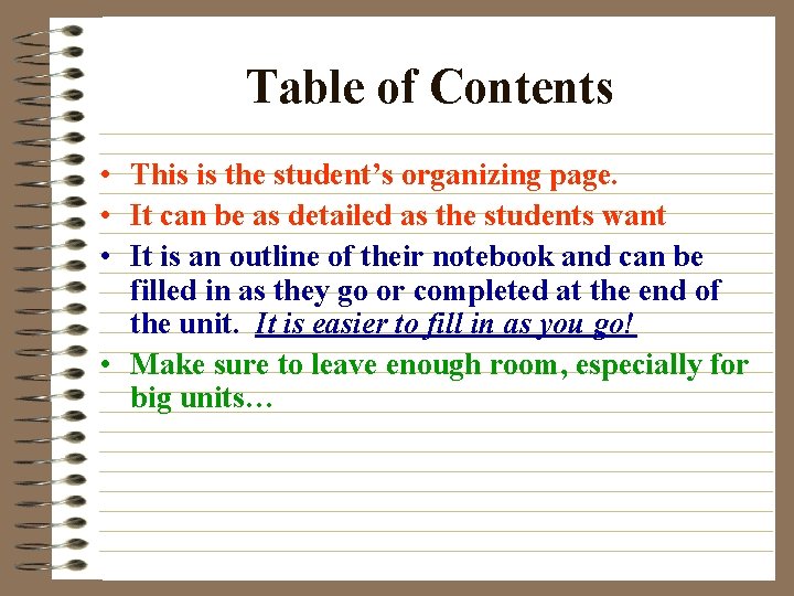 Table of Contents • This is the student’s organizing page. • It can be