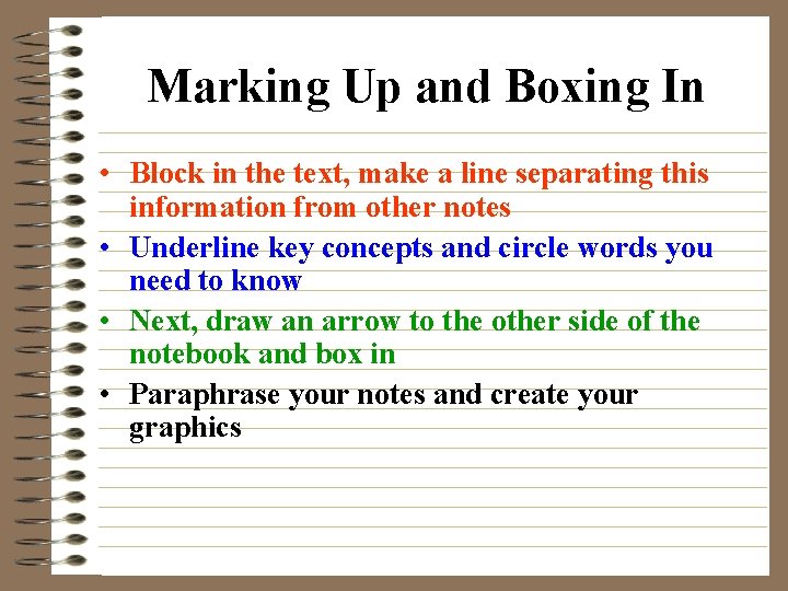 Marking Up and Boxing In • Block in the text, make a line separating