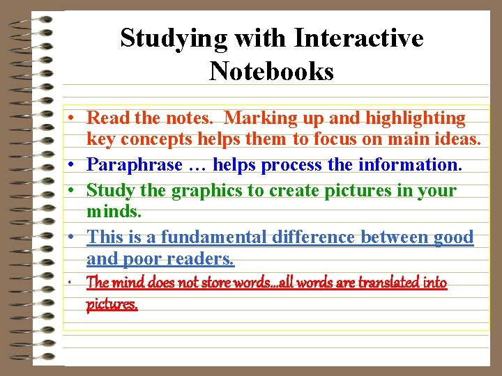 Studying with Interactive Notebooks • Read the notes. Marking up and highlighting key concepts