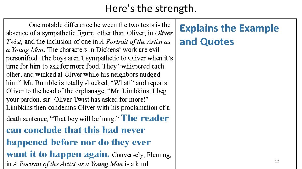 Here’s the strength. One notable difference between the two texts is the absence of