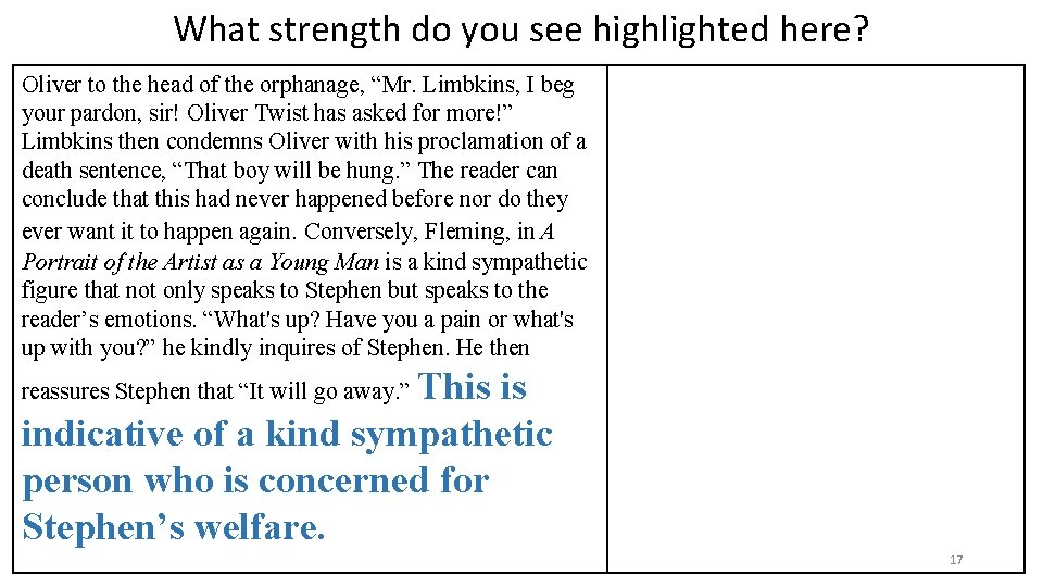 What strength do you see highlighted here? Oliver to the head of the orphanage,