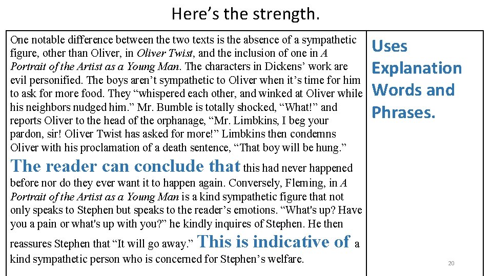 Here’s the strength. One notable difference between the two texts is the absence of