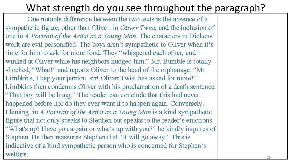 What strength do you see throughout the paragraph? One notable difference between the two