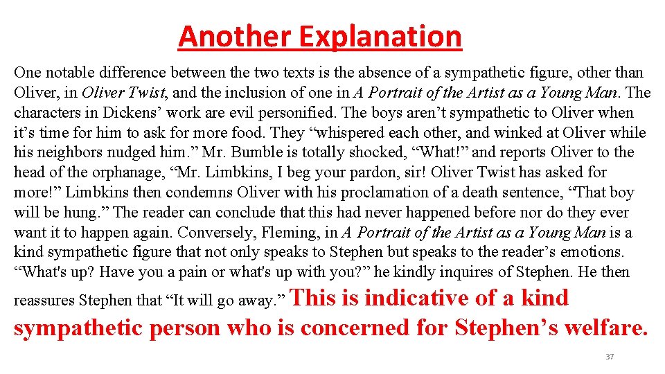 Another Explanation One notable difference between the two texts is the absence of a