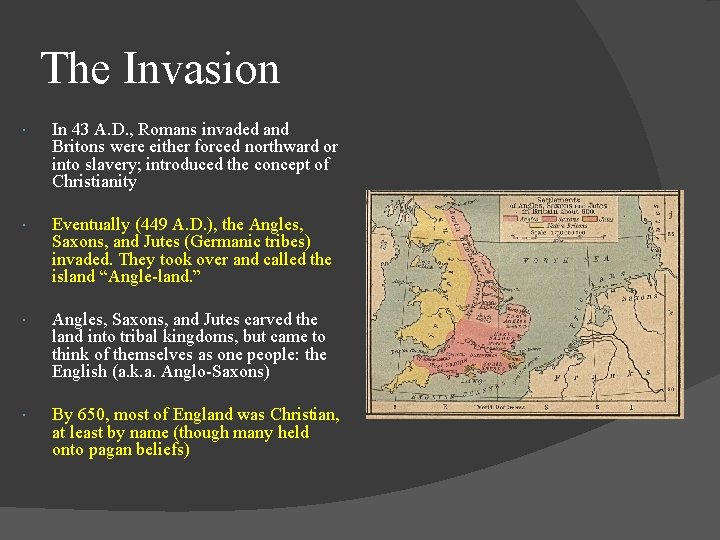 The Invasion In 43 A. D. , Romans invaded and Britons were either forced