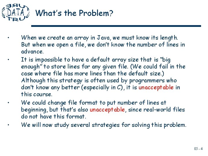 What’s the Problem? • • When we create an array in Java, we must What’s the Problem? • • When we create an array in Java, we must