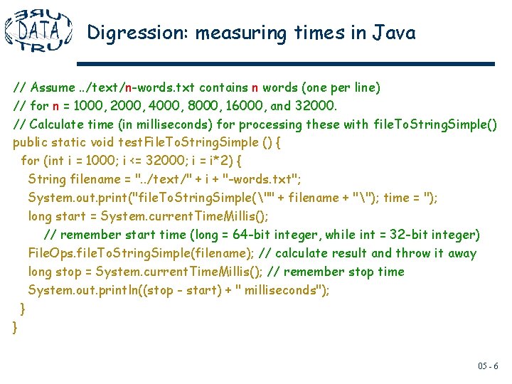 Digression: measuring times in Java // Assume. . /text/n-words. txt contains n words (one Digression: measuring times in Java // Assume. . /text/n-words. txt contains n words (one