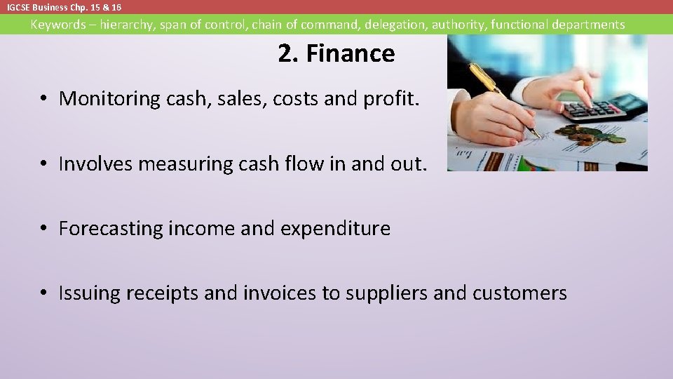 IGCSE Business Chp. 15 & 16 Keywords – hierarchy, span of control, chain of